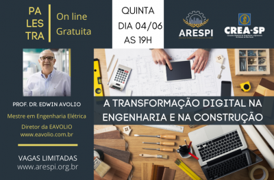 ‘A Transformação Digital na Engenharia e na Construção’  é tema  da 2ª palestra on line e gratuita da ARESPI