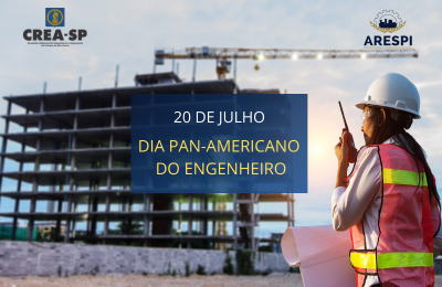 20 de Julho: Dia Pan-Americano do Engenheiro