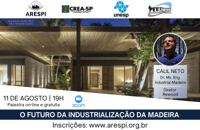 ARESPI, CREA-SP e UNESP promovem palestra gratuita sobre ‘O Futuro da Industrialização da Madeira’