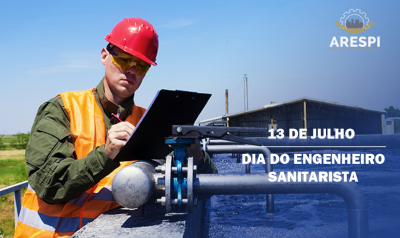 13 de julho – Dia do Engenheiro Sanitarista